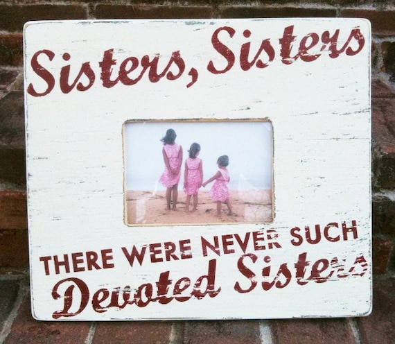 Sisters Sisters 5 x 7 Photo frame