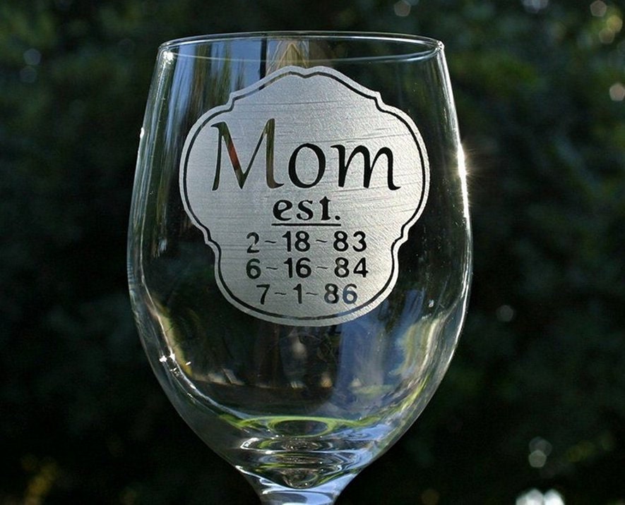 Personalized Gift for Mom, Etched Glass, (1) 20 oz Etched Wine Glass -  Mom & Her Children's Birth Dates. New Parent Gift, New Mom Gift