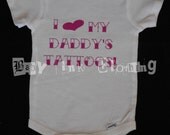 I Love My Daddy's Tattoos onesie