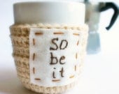 Cozy Cover Coffee Mug Tea Cup Cozy So Be It tan beige nougat brown crochet
