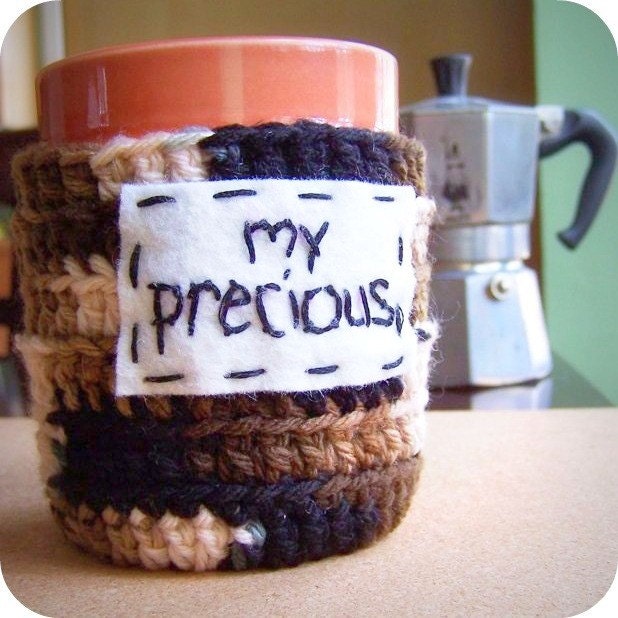 Funny coffee mug Cozy Tea Cup My Precious crochet handmade cozy cover