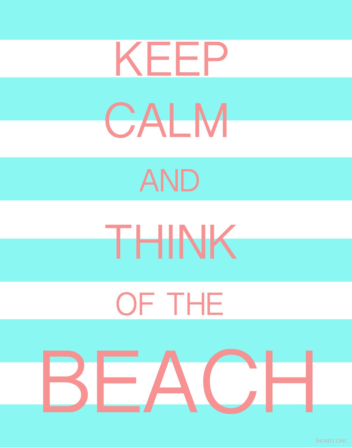 Keep Calm and Think of the Beach Poster - AQUA