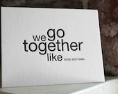 we go together like birds and bees. letterpress card