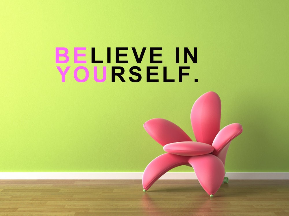 Vinyl Lettering - Believe in yourself-In 2 colors- 1631