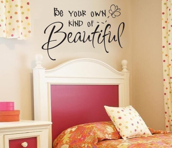 Childrens Wall Decal Be Your Own Kind of Beautiful    Vinyl Quote   LARGE
