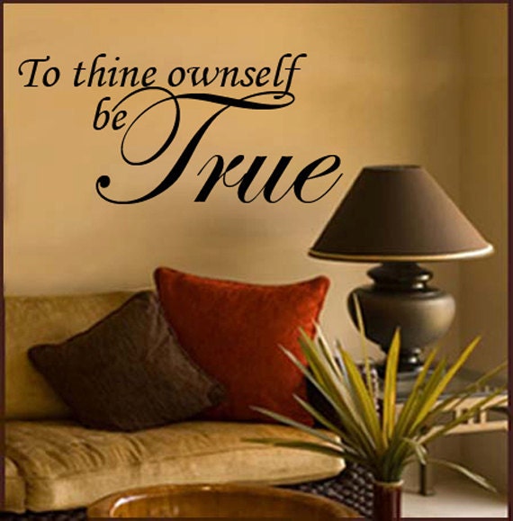 Wall Decal To Thine Ownself Be True