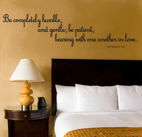 Scripture Wall Decal EPHESIANS Be completely humble and gentle bearing with one another in love