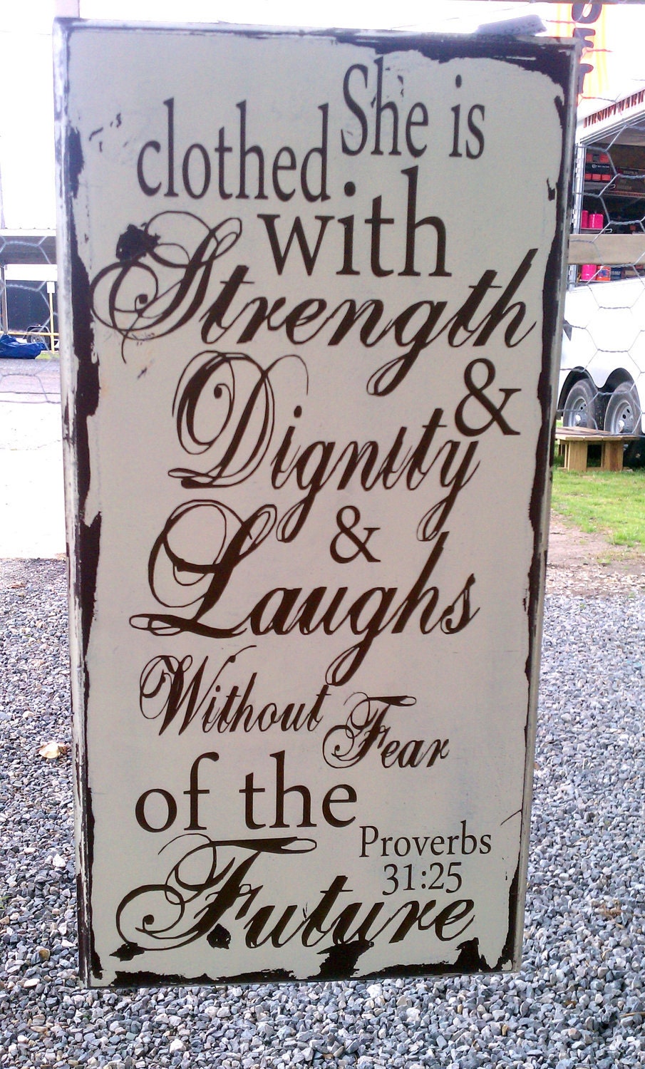 Proverbs 31 verse, she is clothed with strength and dignity, great for that wonderful woman in your life, vintage distressed sign