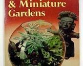 TERRARIUMS AND MINIATURE GARDENS Easy AND Fun oUT OF pRINT BOOK