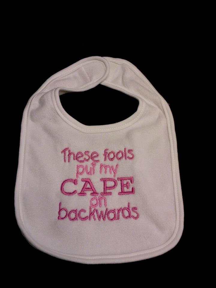 These Fools Put My CAPE on Backwards BIB In PINK