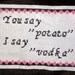 You say potato, I say vodka - Karen Walker Shopping Bag