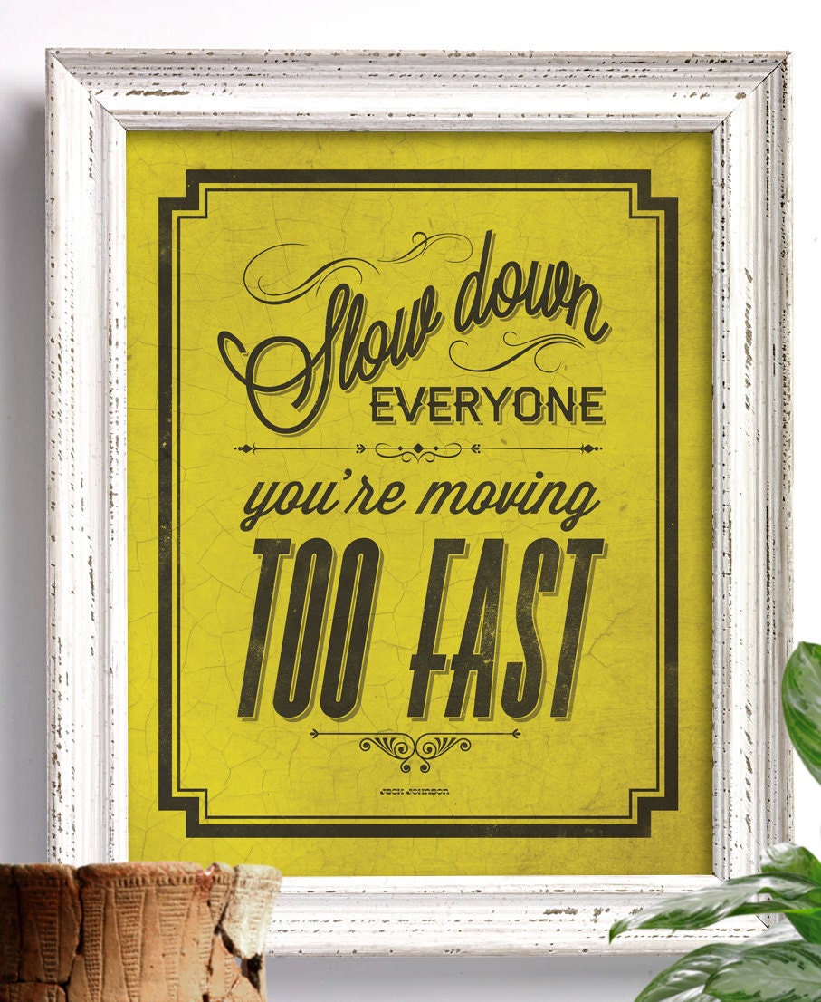 SLOW DOWN Typographic Sign (yellow vintage) - 8x10 Art Print