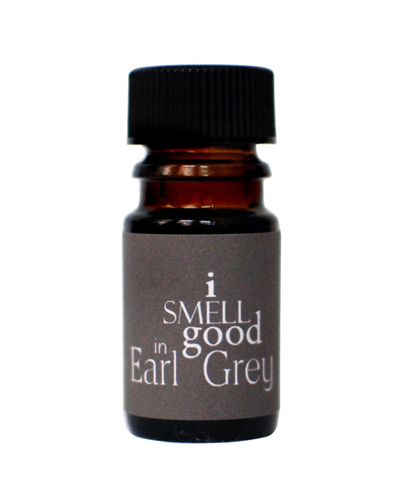 I Smell Good in EARL GREY TEA Perfume Oil