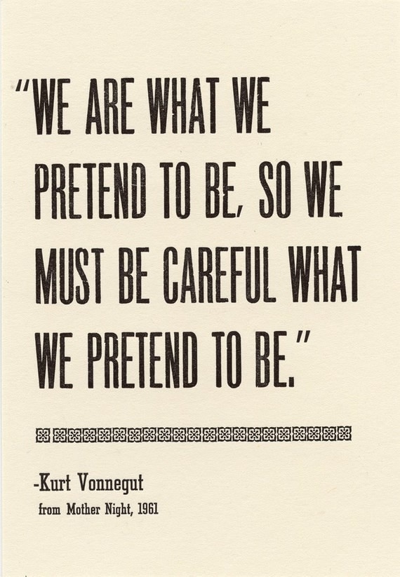 Vonnegut Postcard - We Are What We Pretend To Be