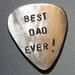 Guitar Pick for Best Dad Ever Handmade from Aluminum