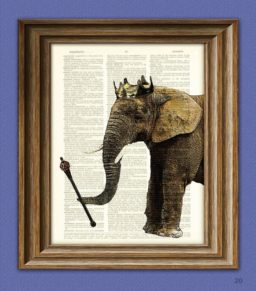 Elephant Art Print Heir to the Throne KING ELEPHANT with royal crown illustration beautifully upcycled dictionary page book art print