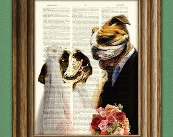 Bulldog Art Print Tiff and Nick BULLDOG Wedding bride and groom Couple dog illustration beautifully upcycled dictionary page book