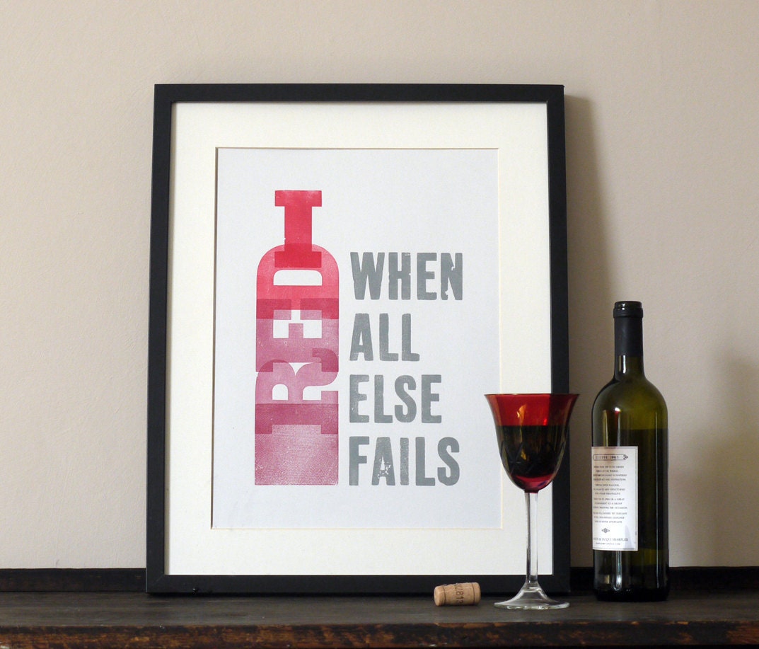 Red Wine. When all else fails Letterpress poster print
