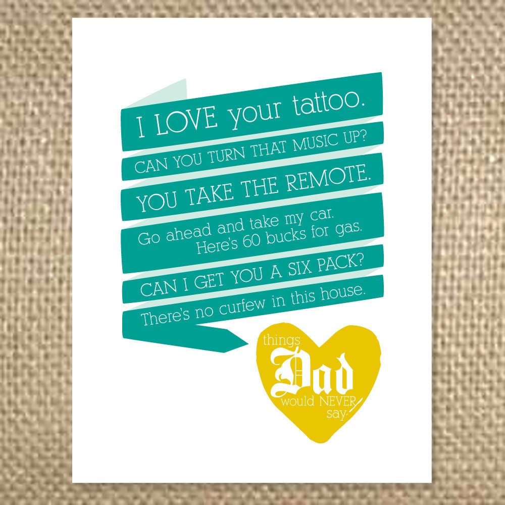 Things Dad Would Never Say, Greeting Card