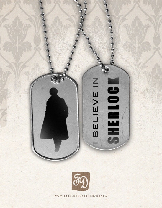 Pendant I Believe in Sherlock  ,  dog tag
