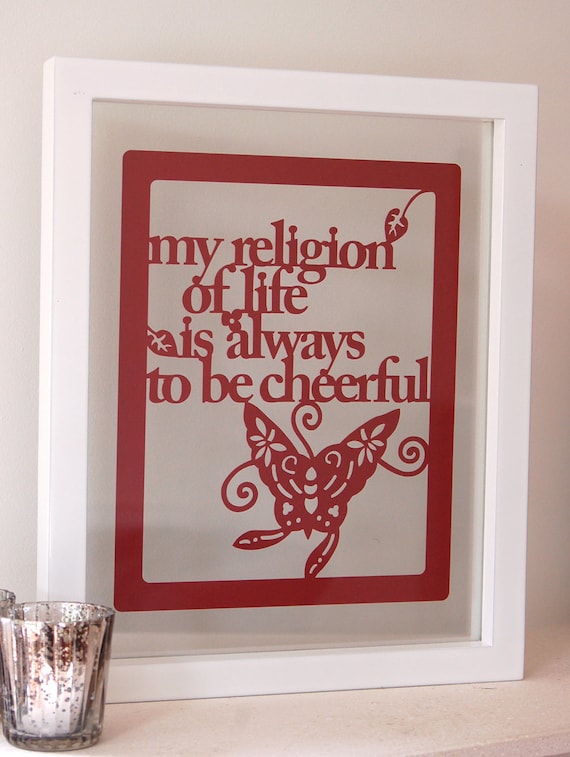 Personalized Papercut 'My Religion of Life is Always to be Cheerful' art / picture