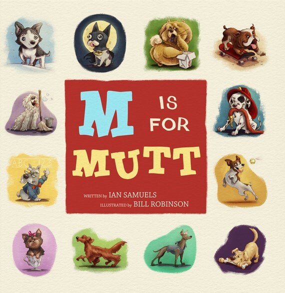 M is for Mutt & Other Tails Kid's Alphabet Book