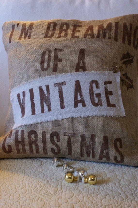 Original...I'm Dreaming of a Vintage Christmas Burlap Pillow Cover