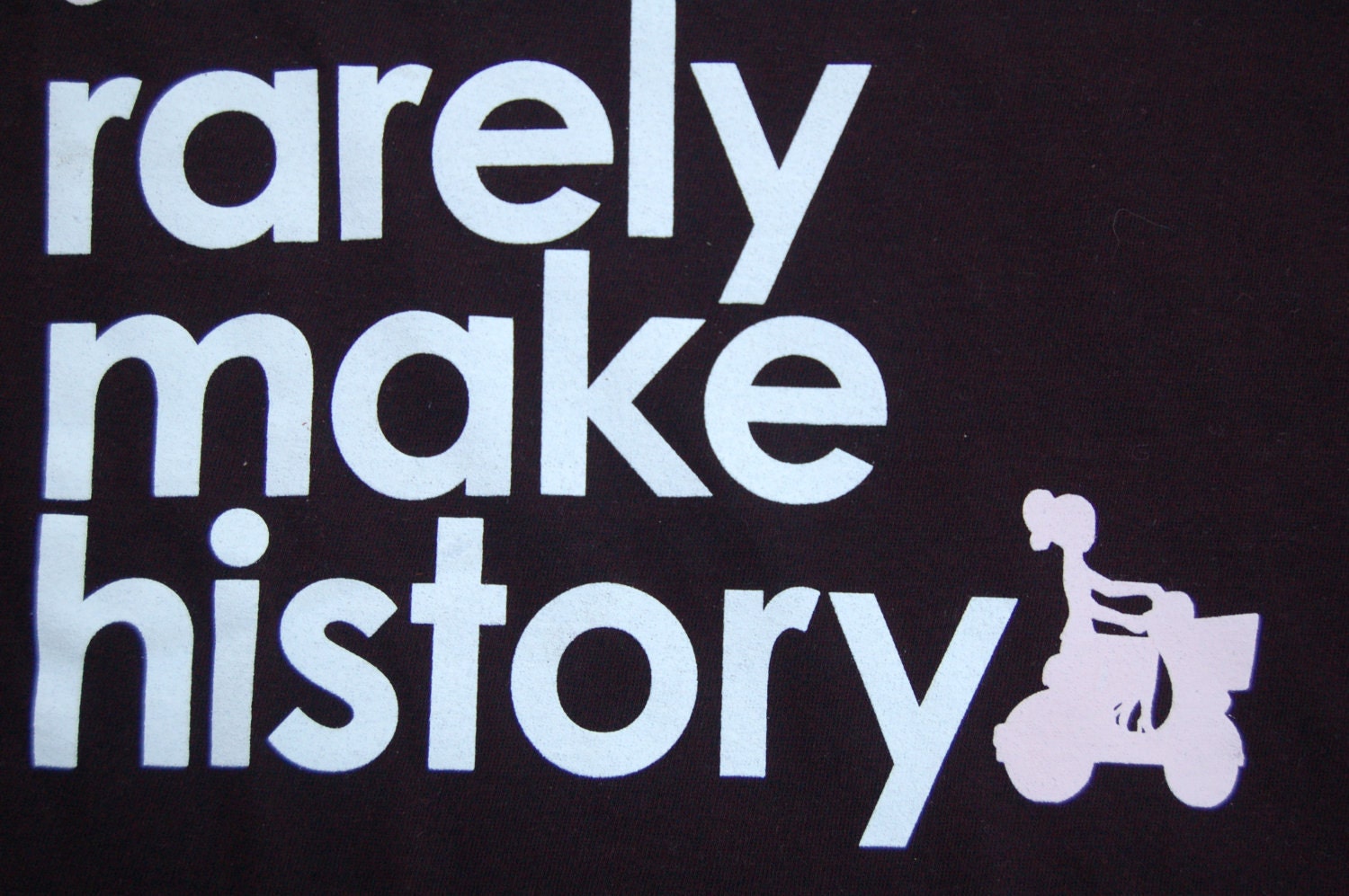 Well Behaved Women Rarely Make History - Women's Soft Jersey Tshirt S/M/L/XL/XXL