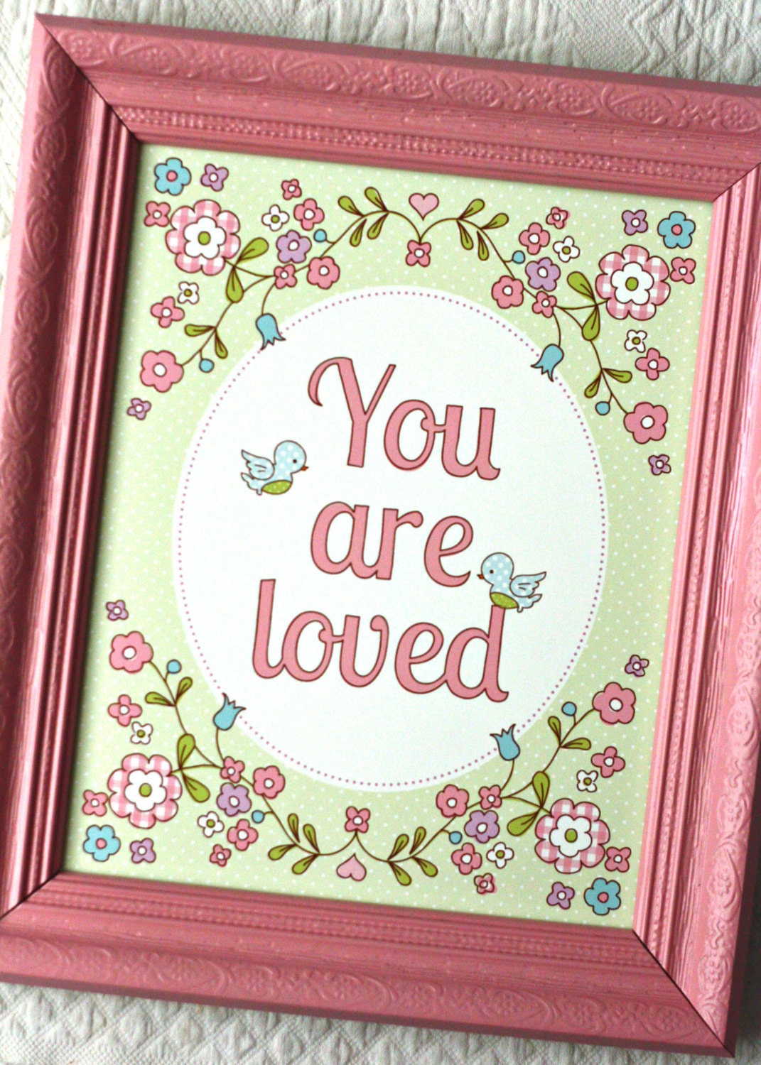 YOU ARE LOVED...  Doodle style Pink, Green, Blue - Little Birdies and flowers Art Print 8x10