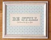 BE STILL and know that I am God - Doodle Style Scripture Art Print.. Turquoise & Brown with Flowers - 8x10