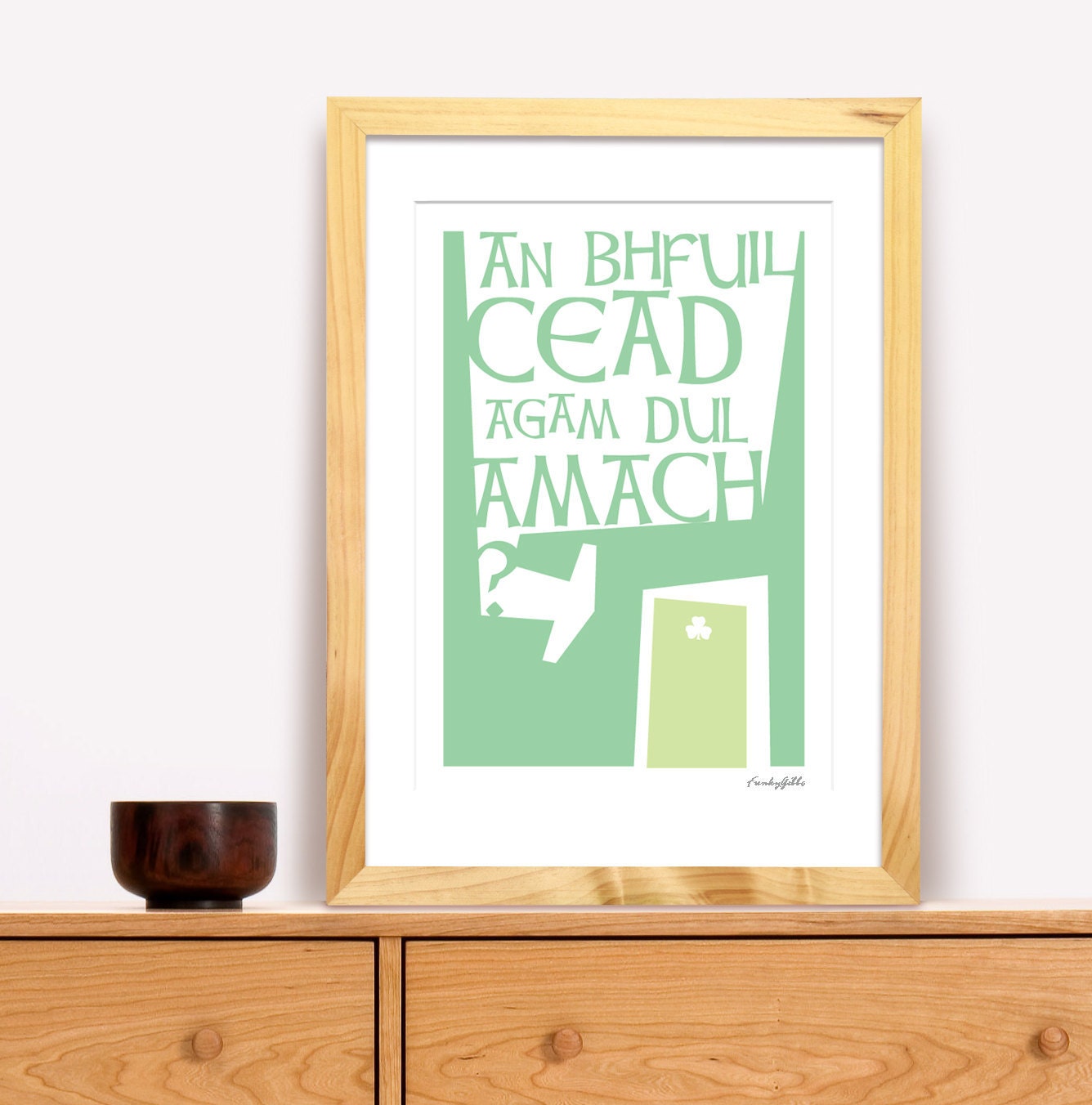 An Bhfuil Cead Agam Dul Amach Modern Irish Trad Saying Poster