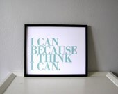 Letterpress Print, I Can Because I Think I Can 8x10 Poster, Seafoam
