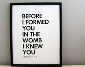 Religious Art Poster, 8x10 Before I Formed You in the Womb I Knew You Letterpress Print, Black and White