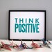 Aquamarine Think Positive Letterpress Poster, 8x10 Motivational Print