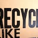 Earth Day RECYCLE Like There's No Tomorrow Kraft Chipboard Letterpress Print, 11x14