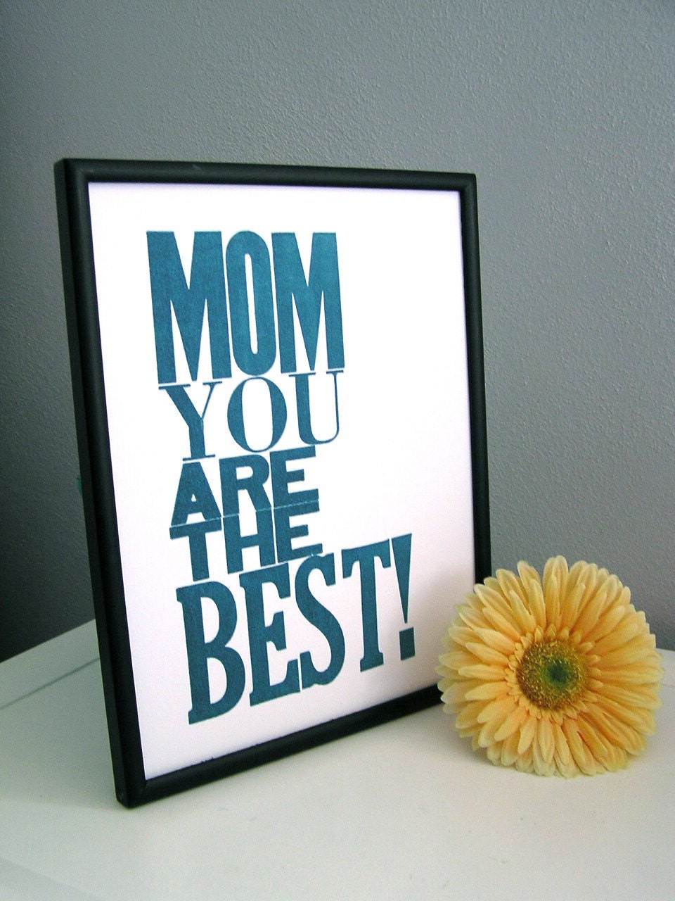Mother's Day Poster, Mom You are the Best Letterpress Print (Ocean Blue)