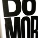 Poster, Black and White Inspirational Art, Do More of What You Love Letterpress Typography Print, Large Simple Bold Letters
