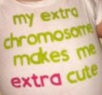 Down Syndrome Awareness Onesie--My Extra Chromosome Makes Me Extra Cute