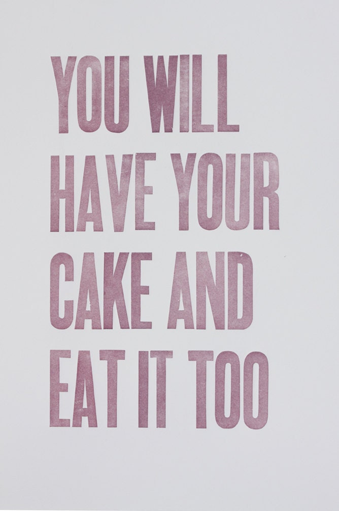 Have Your Cake (Letterpress Print in Lavender Cake)