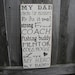 My Dad My Hero primitive Sign Typography  subway sign