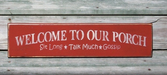 Welcome To Our Porch - Primitive Country Painted Wall Sign