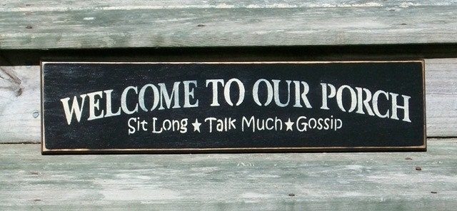 Welcome To Our Porch - Primitive Country Painted Wall Sign