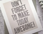 Don't Forget To Make Today Awesome - Greeting Card
