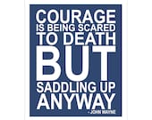 Courage Quote by John Wayne 5x7 inch poster print