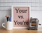 Your vs. You're - 8 x 10 Poster