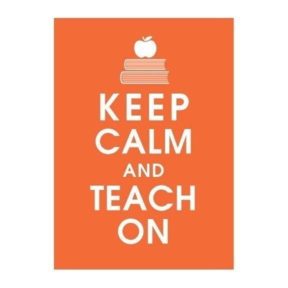 Keep Calm and Teach On, 5x7 Poster (FIERY OPAL featured) Buy 3 get One FREE