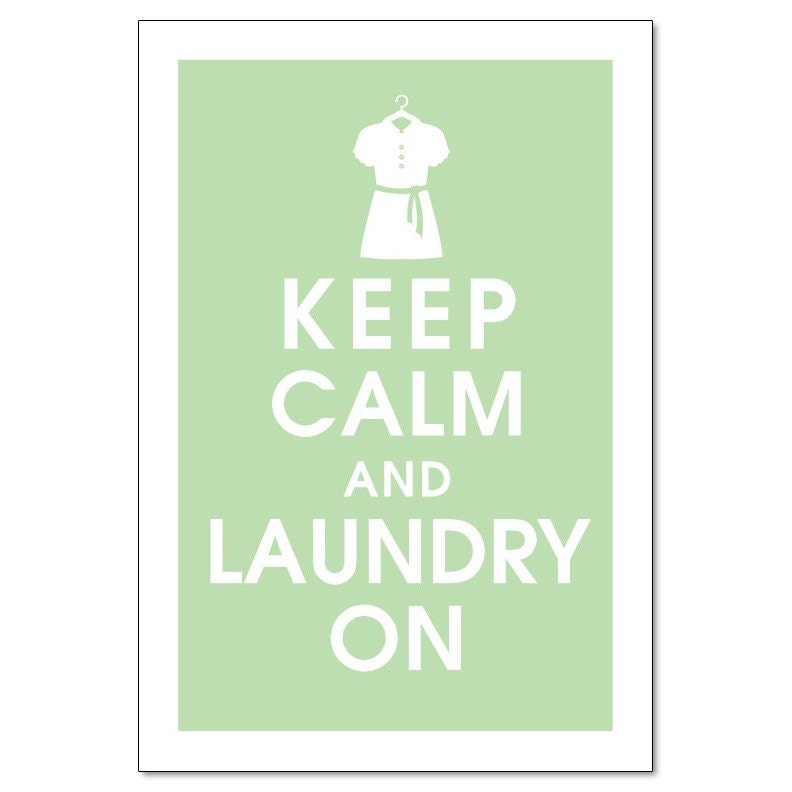Keep Calm and Laundry on 13x19 Print (Featured in Japanese Jade) Buy 3 get One Free