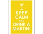 Keep Calm and DRINK A MARTINI, 13x19 Poster (featured in Canary Yellow) Customizable Colors-Purchase 3 and get 1 FREE