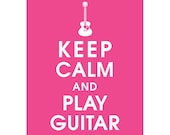 Keep Calm and Play Guitar - 11x14 Poster (Featured in Hot Pink) Buy 3 and get 1 FREE