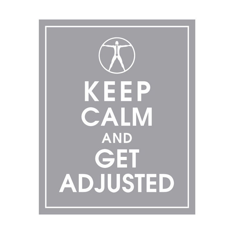 Keep Calm And Get Adjusted 8x10 Poster (Color Dolphin Grey) Buy 3 and get 1 Free (Chiropractor Inspired) Keep Calm Art